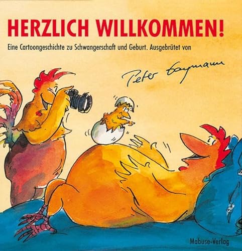 Herzlich Willkommen!: Eine Cartoongeschichte zu Schwangerschaft und Geburt von Mabuse-Verlag GmbH